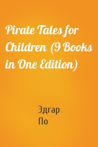 Pirate Tales for Children (9 Books in One Edition)