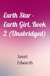 Earth Star - Earth Girl, Book 2 (Unabridged)