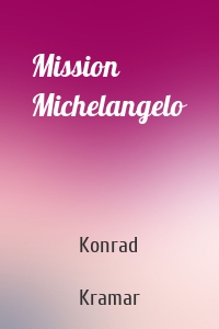 Mission Michelangelo