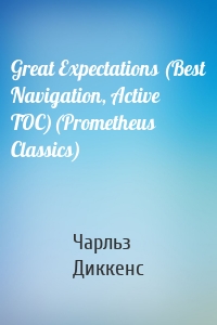 Great Expectations (Best Navigation, Active TOC)(Prometheus Classics)