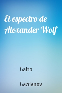 El espectro de Alexander Wolf