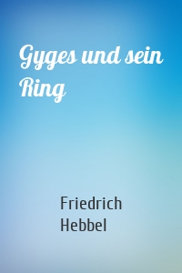 Gyges und sein Ring