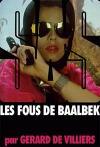Жерар де Виллье - Безумцы из Баальбека