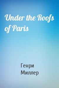 Under the Roofs of Paris