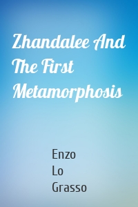 Zhandalee And The First Metamorphosis