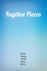 Fugitive Pieces
