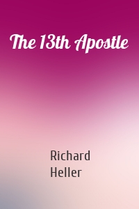 The 13th Apostle