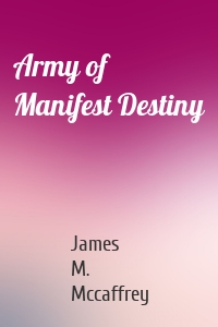 Army of Manifest Destiny