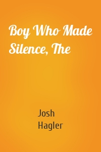 Boy Who Made Silence, The