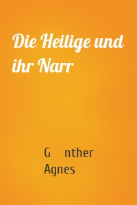 Die Heilige und ihr Narr