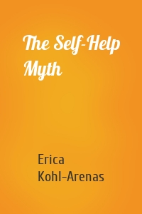 The Self-Help Myth