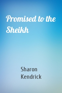 Promised to the Sheikh