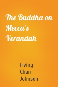 The Buddha on Mecca’s Verandah