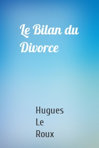 Le Bilan du Divorce