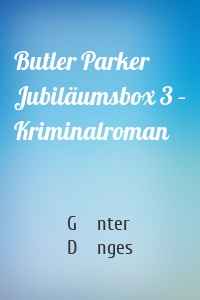 Butler Parker Jubiläumsbox 3 – Kriminalroman