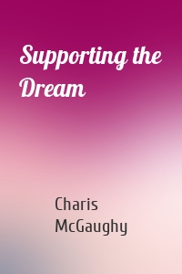 Supporting the Dream
