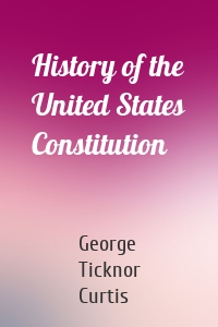 History of the United States Constitution