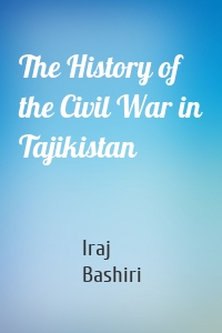 The History of the Civil War in Tajikistan