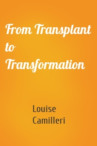 From Transplant to Transformation