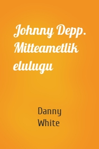 Johnny Depp. Mitteametlik elulugu