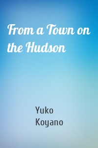 From a Town on the Hudson