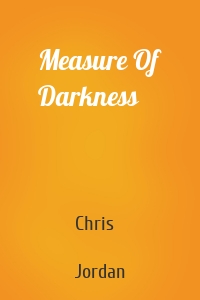 Measure Of Darkness