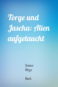 Torge und Jascha: Alien aufgetaucht