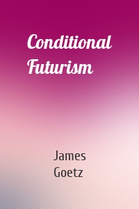 Conditional Futurism