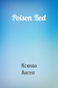 Poison Bed
