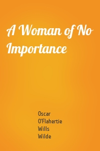 A Woman of No Importance