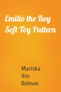 Emilio the Boy Soft Toy Pattern