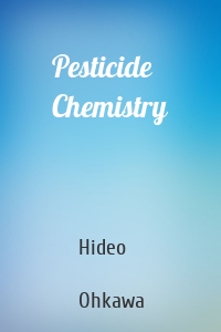 Pesticide Chemistry