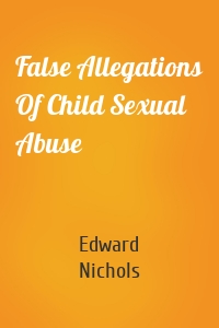 False Allegations Of Child Sexual Abuse