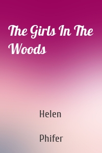 The Girls In The Woods