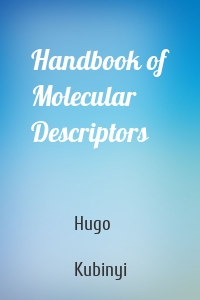 Handbook of Molecular Descriptors