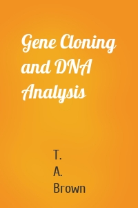 Gene Cloning and DNA Analysis