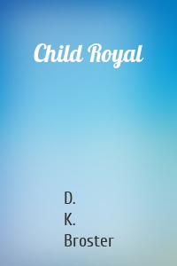 Child Royal