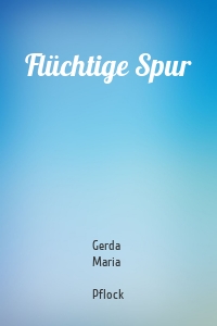 Flüchtige Spur