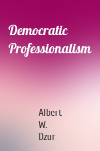 Democratic Professionalism