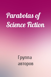 Parabolas of Science Fiction