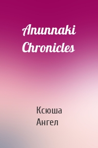 Anunnaki Chronicles