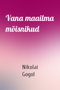 Vana maailma mõisnikud