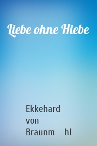 Liebe ohne Hiebe