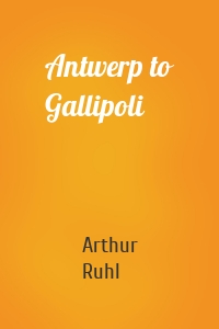 Antwerp to Gallipoli