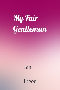 My Fair Gentleman