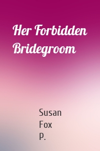 Her Forbidden Bridegroom