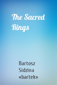 The Sacred Rings
