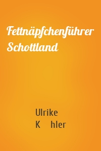 Fettnäpfchenführer Schottland