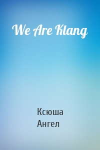 We Are Klang