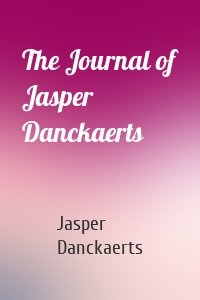 The Journal of Jasper Danckaerts